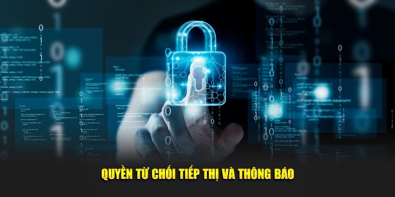 Từ chối tiếp thị và thông báo